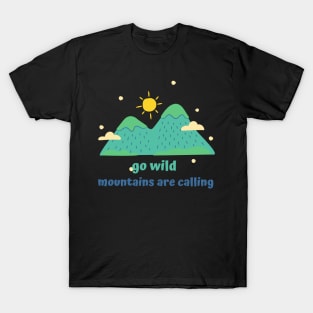 Mountains Are Calling T-Shirt